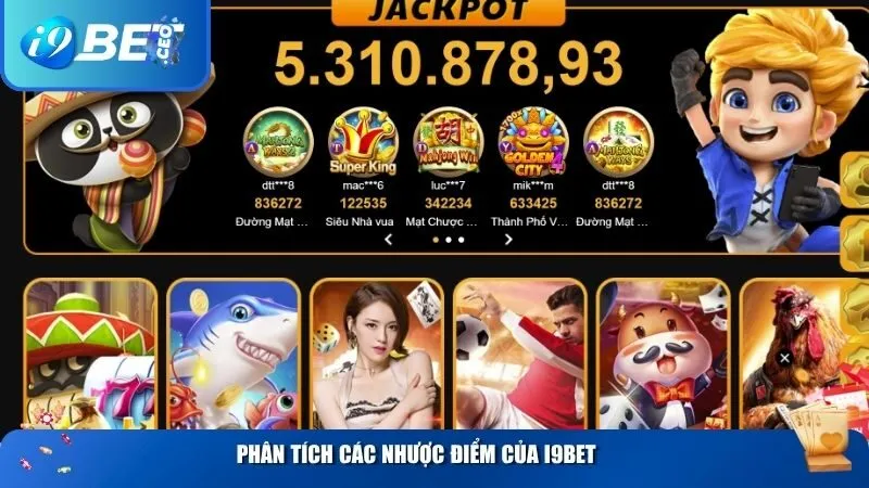 Ưu Điểm & Nhược Điểm Của I9bet: Đánh Giá Thực Tế Từ Người Dùng Phân tích các nhược điểm của i9BET