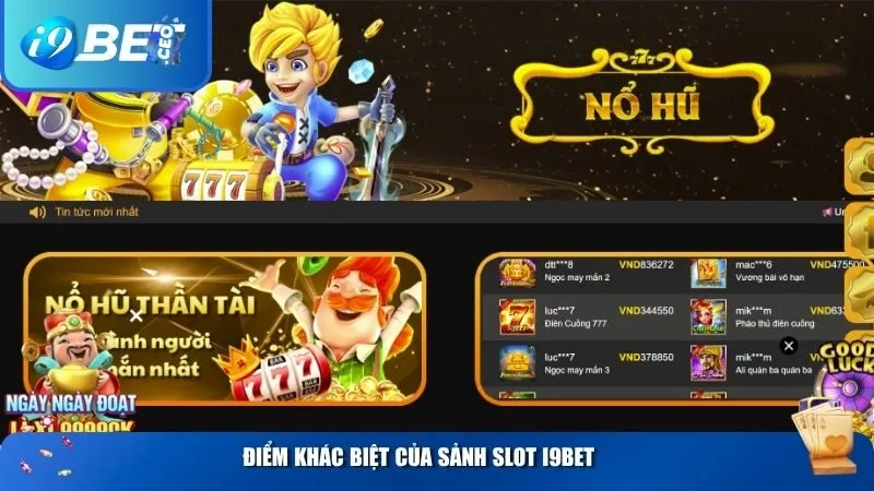 Điểm khác biệt của sảnh slot i9BET