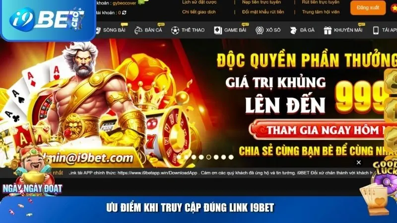Ưu điểm khi truy cập đúng link i9BET