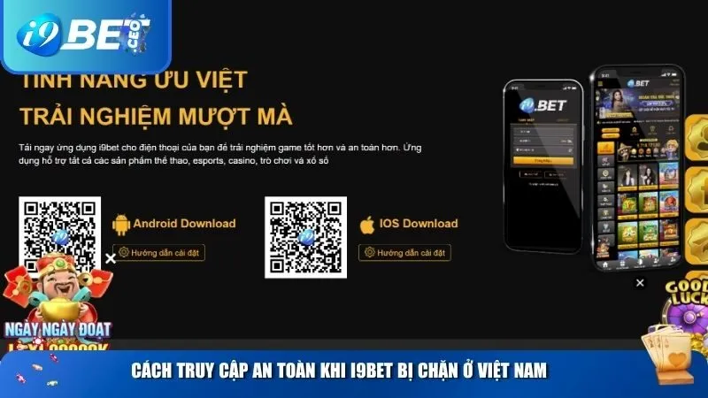 i9bet Có Bị Cấm Ở Việt Nam Không? Sự Thật Người Chơi Cần Biết Cách truy cập an toàn khi i9BET bị chặn ở Việt Nam