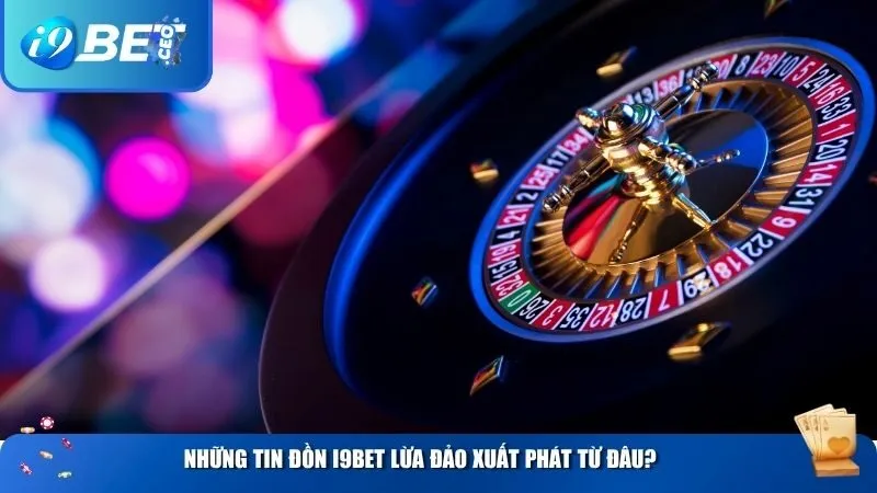 i9bet Có Lừa Đảo Không? Sự Thật Về Nhà Cái Đang Gây Sốt Tại Việt Nam Những tin đồn i9BET có lừa đảo không xuất phát từ đâu?