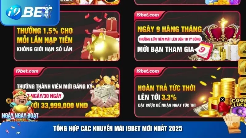 Khuyến Mãi i9bet Mới Nhất 2025 – Ưu Đãi Cực Khủng Cho Hội Viên Mới Và Cũ Tổng hợp các khuyến mãi i9BET mới nhất 2025