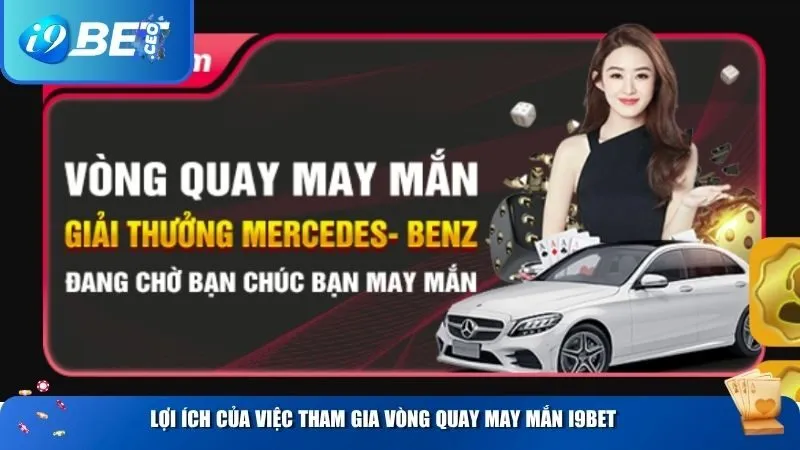 Lợi ích của việc tham gia vòng quay may mắn i9BET
